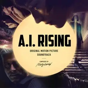 Nemanja Mosurovic - A.I. Rising (Original Motion Picture Soundtrack) (2019)