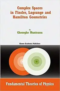 Complex Spaces in Finsler, Lagrange and Hamilton Geometries (Repost)