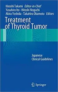 Treatment of Thyroid Tumor: Japanese Clinical Guidelines