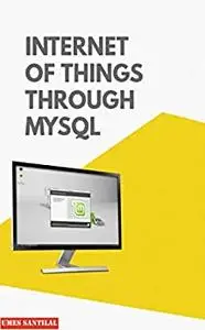 INTERNET OF THINGS THROUGH MYSQL