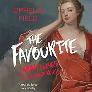 The favourite: Sarah, Duchess of Marlborough [Audiobook]