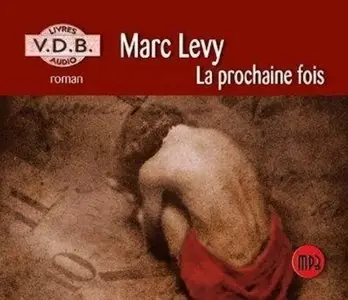 Marc Levy, "La prochaine fois"