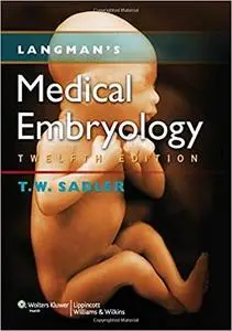 Langman's Medical Embryology (12th Edition) (Repost)