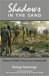 Shadows in the Sand: A Koevoet Tracker's Story of an Insurgency War