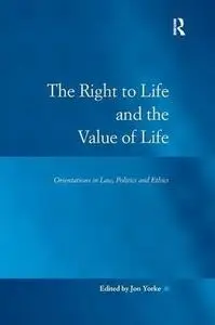 The Right to Life and the Value of Life