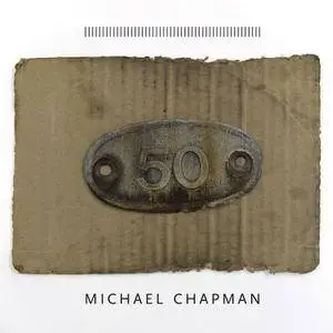 Michael Chapman - 50 (2017) [Official Digital Download]