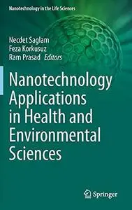 Nanotechnology Applications in Health and Environmental Sciences