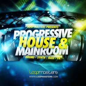 Loopmasters Progressive House and Mainroom MULTiFORMAT
