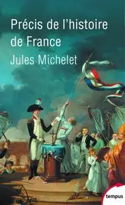 Jules Michelet, "Précis de l'histoire de France"