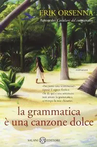 Erik Orsenna - La grammatica è una canzone dolce (repost)