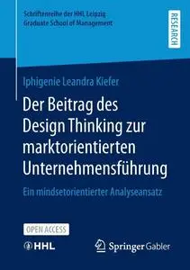 Der Beitrag Des Design Thinking Zur Marktorientierten Unternehmensführung