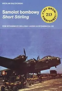 Samolot bombowy Short Stirling (Typy Broni i Uzbrojenia 213)