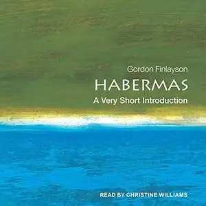 Habermas: A Very Short Introduction [Audiobook]