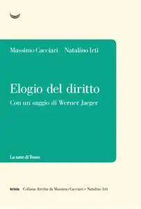 Massimo Cacciari, Natalino Irti - Elogio del diritto