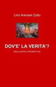 DOVE LA VERITA?