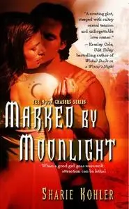 «Marked by Moonlight» by Sharie Kohler