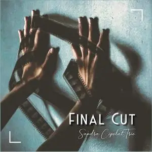Sandra Cipolat Trio - Final Cut (2023) [Official Digital Download 24/48]