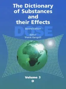 The Dictionary of Substances and Their Effects, Second Edition