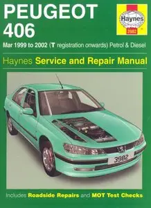 Peugeot 406: Mar 1999 to 2002 (T registration onwards) Petrol & Diesel (Haynes Service and Repair Manual) by Peter T. Gill
