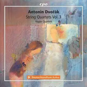Vogler Quartett - Dvořák: String Quartets, Vol. 3 (2019)