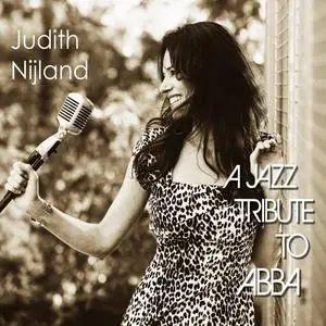 Judith Nijland - A Jazz Tribute To ABBA (2016)