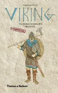 Viking: The Norse Warrior's [Unofficial] Manual