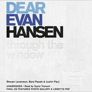 Dear Evan Hansen: Through the Window [Audiobook]