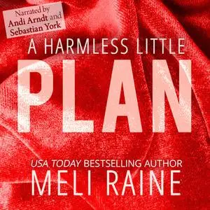 «A Harmless Little Plan» by Meli Raine