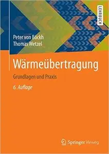 Wärmeübertragung: Grundlagen und Praxis, Auflage: 6