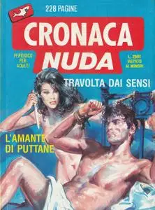 Cronaca Nuda 33. Travolta dai Sensi / L'Amante di Puttane