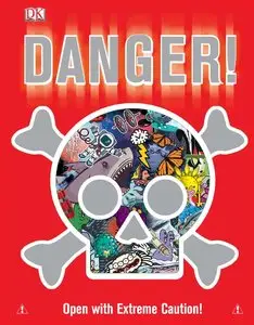 DK Publishing, "Danger!" (repost)