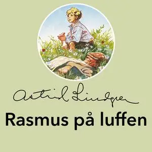 «Rasmus på luffen» by Astrid Lindgren