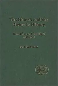 The Human and the Divine in History: Herodotus and the Book of Daniel (Repost)