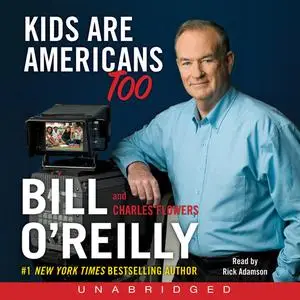 «Kids Are Americans Too» by Bill O'Reilly