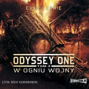 «Odyssey One - W ogniu wojny» by Evan Currie