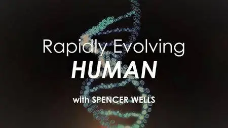 CuriosityStream TV - Rapidly Evolving Human with Spencer Wells (2018)