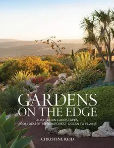 Gardens on the Edge: A journey through Australian landscapes