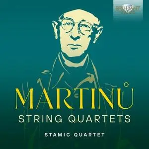 Stamic Quartet - Martinu: String Quartets (2023)