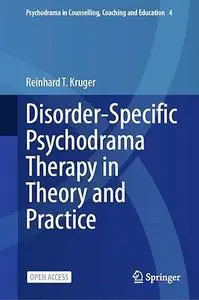 Disorder-Specific Psychodrama Therapy in Theory and Practice