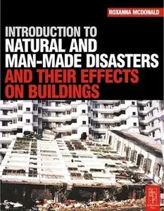 Introduction to Natural and Man-made Disasters and their Effects on Buildings (Repost)