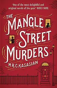 «The Mangle Street Murders» by M.R.C.Kasasian