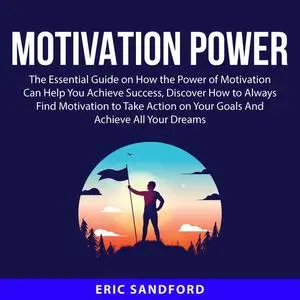 «Motivation Power» by Eric Sandford