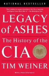 Legacy of Ashes: The History of the CIA