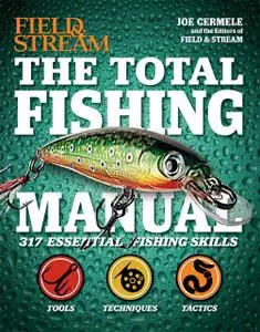 The Total Fishing Manual: 317 Essential Fishing Skills (Field & Stream)