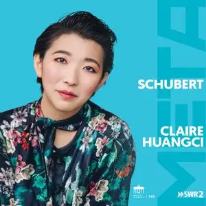 Claire Huangci - Schubert: Meta (2023)