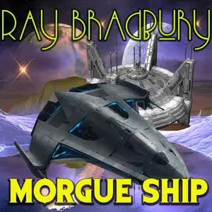 «Morgue Ship» by Ray Bradbury