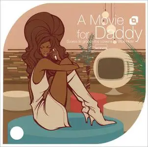 VA - A Movie For Daddy (Scores To Groove The Screens By Blue Note) (2003)