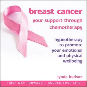 «Breast Cancer: Your Support Through Chemotherapy» by Lynda Hudson