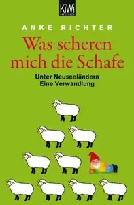 Was scheren mich die Schafe: Unter Neuseeländern. Eine Verwandlung (Repost)
