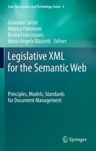Legislative XML for the Semantic Web: Principles, Models, Standards for Document Management (repost)